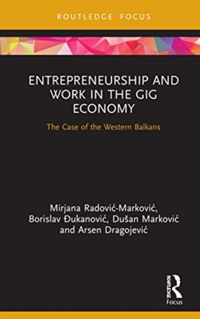 Entrepreneurship and Work in the Gig Economy: The Case of the Western Balkans