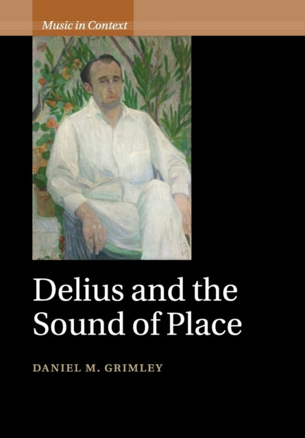 Delius and the Sound of Place