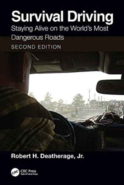 Survival Driving: Staying Alive on the World's Most Dangerous Roads