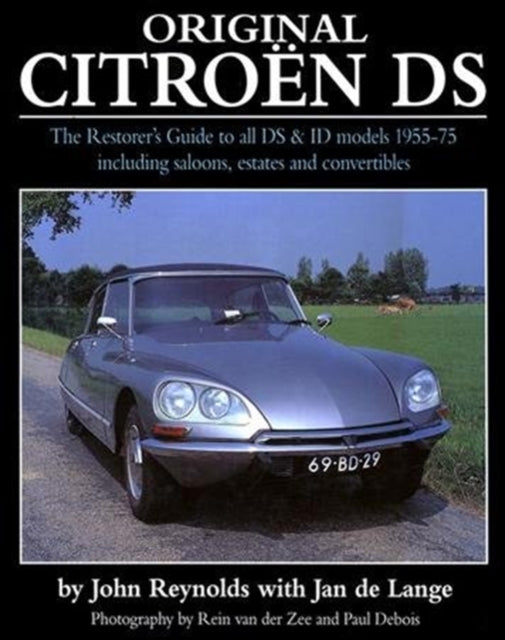 Original Citroen DS (reissue): The Restorer's Guide to all DS and ID models 1955-75