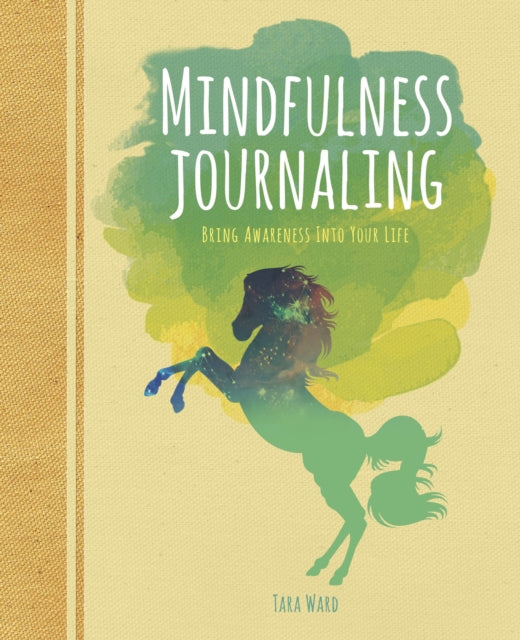 Mindfulness Journaling: Bring Awareness into your Life