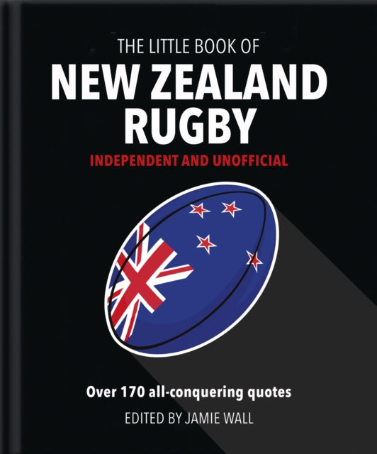 Little Book of New Zealand Rugby: Told in their own words