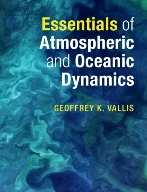 Essentials of Atmospheric and Oceanic Dynamics