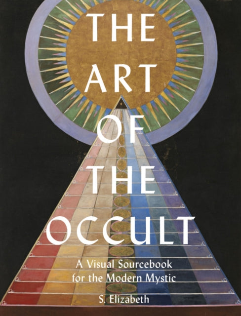 Art of the Occult: A Visual Sourcebook for the Modern Mystic