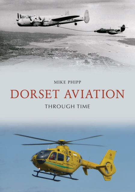 Dorset Aviation Through Time