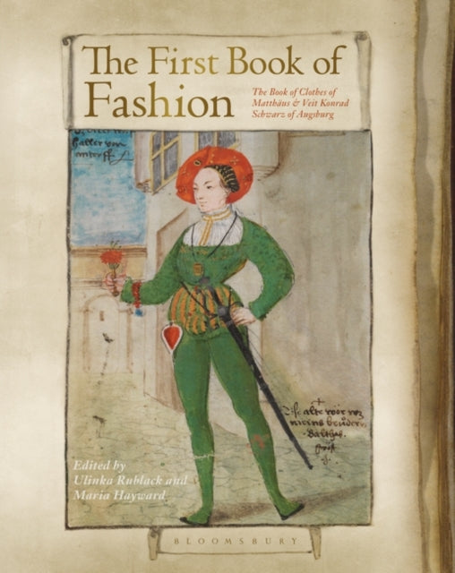 First Book of Fashion: The Book of Clothes of Matthaeus and Veit Konrad Schwarz of Augsburg