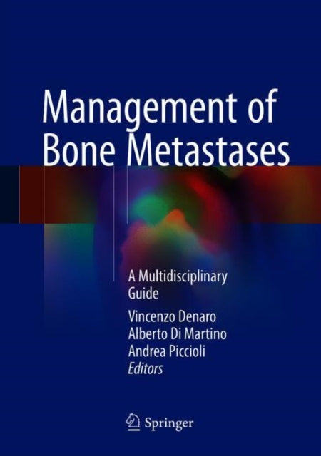 Management of Bone Metastases: A Multidisciplinary Guide