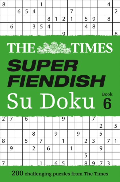 Times Super Fiendish Su Doku Book 6: 200 Challenging Puzzles from the Times