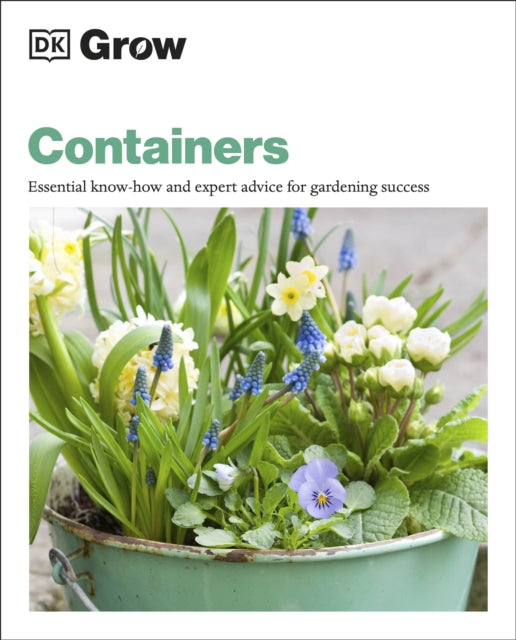 Grow Containers: Essential Know-how and Expert Advice for Gardening Success