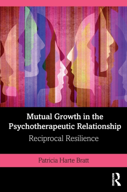 Mutual Growth in the Psychotherapeutic Relationship: Reciprocal Resilience