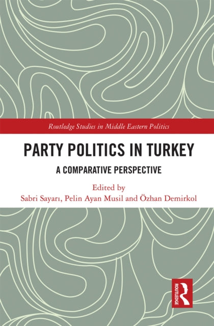 Party Politics in Turkey: A Comparative Perspective
