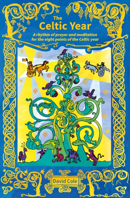 Celtic Year: A rhythm of prayer and meditation for the eight points of the Celtic year