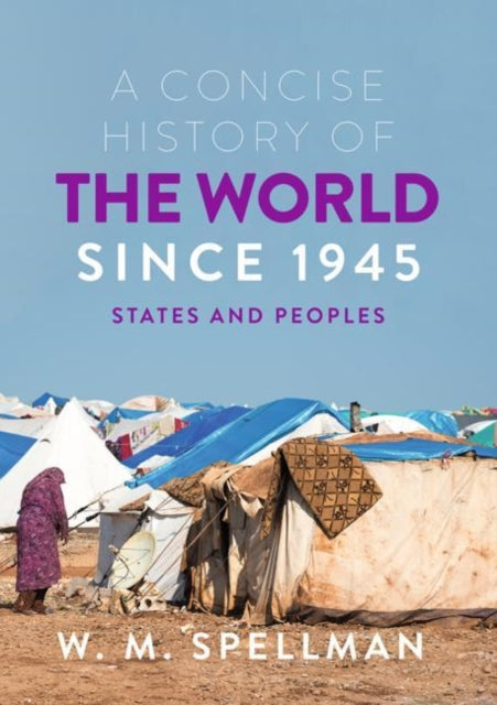 Concise History of the World Since 1945: States and Peoples