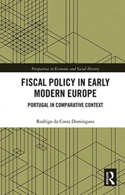 Fiscal Policy in Early Modern Europe: Portugal in Comparative Context