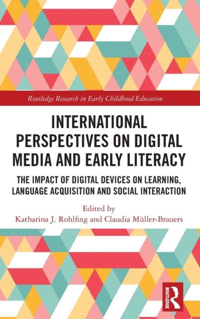 International Perspectives on Digital Media and Early Literacy: The Impact of Digital Devices on Learning, Language Acquisition and Social Interaction
