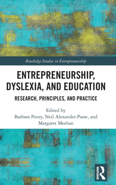 Entrepreneurship, Dyslexia, and Education: Research, Principles