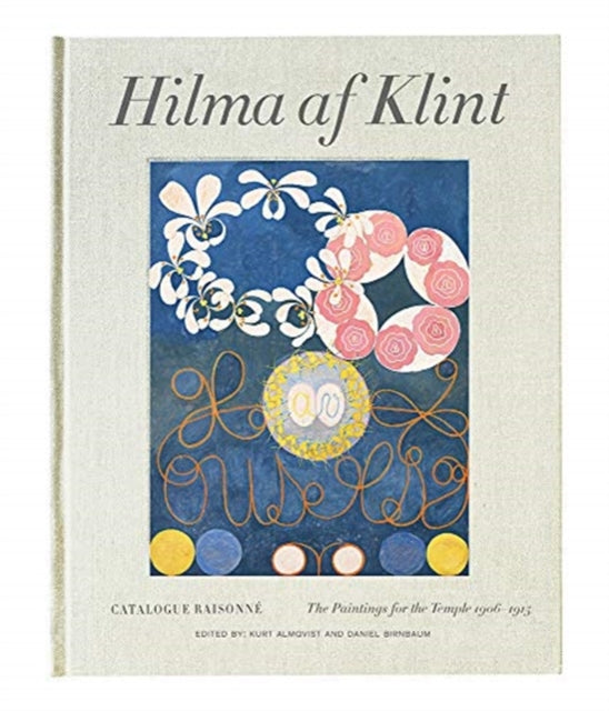 Hilma af Klint Catalogue Raisonne volume II: Paintings for the Temple