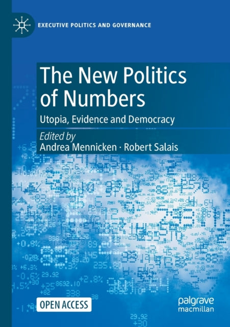 New Politics of Numbers: Utopia, Evidence and Democracy