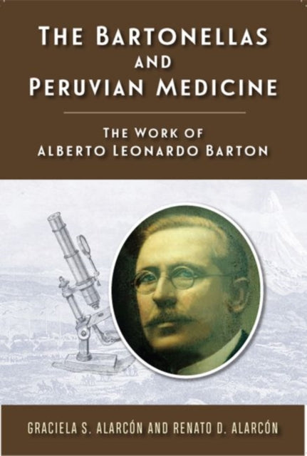 Bartonellas and Peruvian Medicine: The Work of Alberto Leonardo Barton