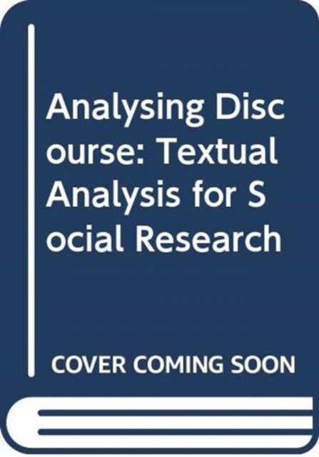 Analysing Discourse: Textual Analysis for Social Research