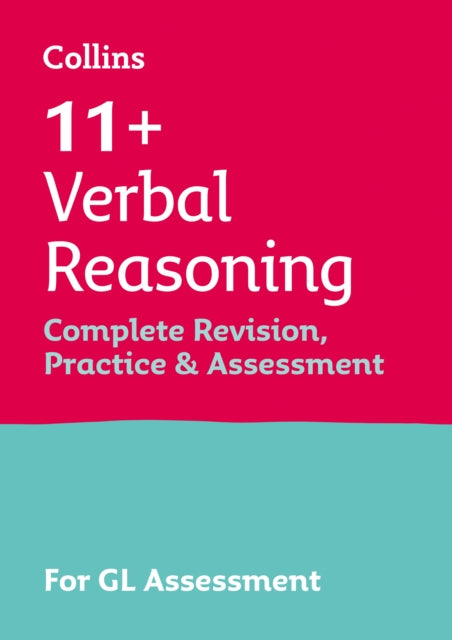 11+ Verbal Reasoning Complete Revision, Practice & Assessment for GL: For the 2021 Gl Assessment Tests