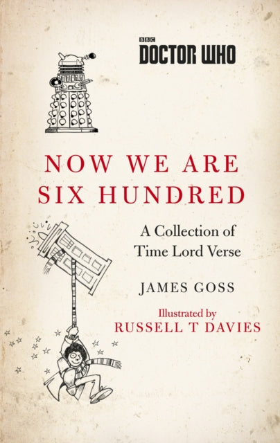 Doctor Who: Now We Are Six Hundred: A Collection of Time Lord Verse