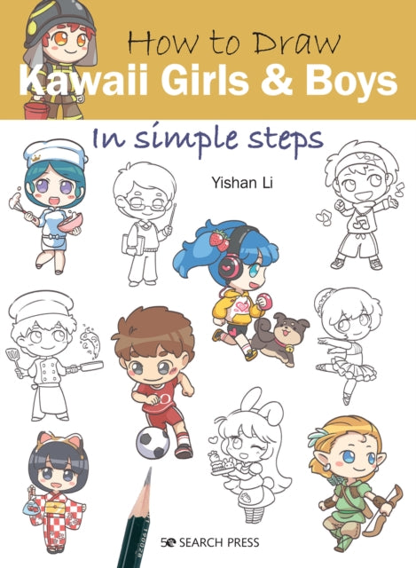 How to Draw: Kawaii Girls and Boys: In Simple Steps