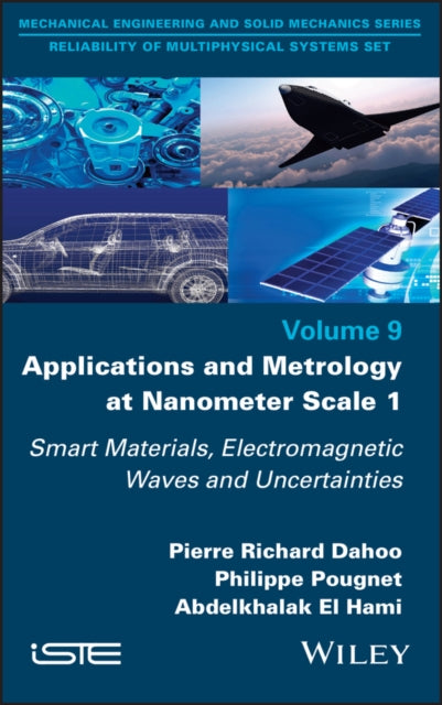 Applications and Metrology at Nanometer Scale 1: Smart Materials, Electromagnetic Waves and Uncertainties