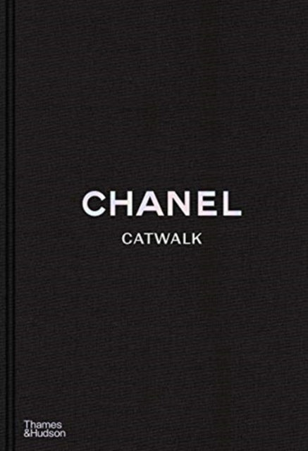 Chanel Catwalk: The Complete Collections