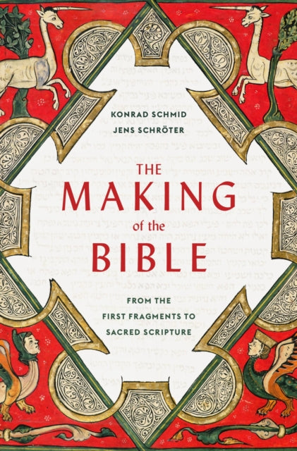 Making of the Bible: From the First Fragments to Sacred Scripture