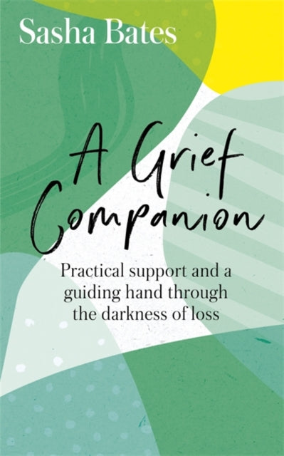 Grief Companion: Practical support and a guiding hand through the darkness of loss