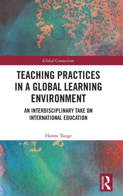 Teaching Practices in a Global Learning Environment: An Interdisciplinary Take on International Education