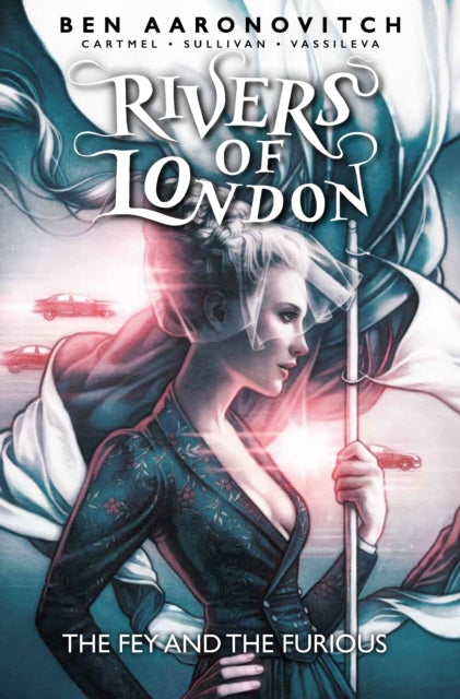 Rivers of London: The Fey and the Furious