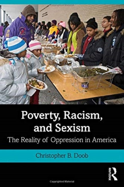 Poverty, Racism, and Sexism: The Reality of Oppression in America