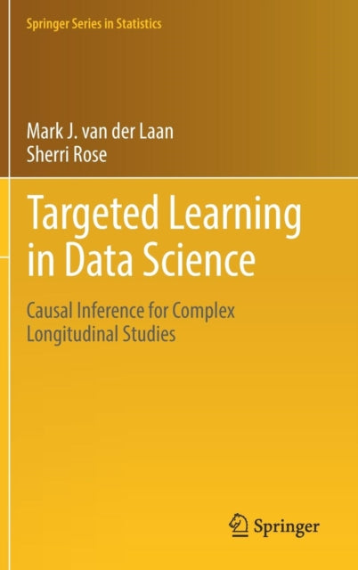 Targeted Learning in Data Science: Causal Inference for Complex Longitudinal Studies