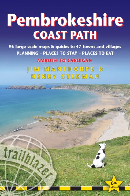 Pembrokeshire Coast Path, Trailblazer British Walking Guide: Practical trekking guide to walking the whole path, Maps, Planning Places to Stay