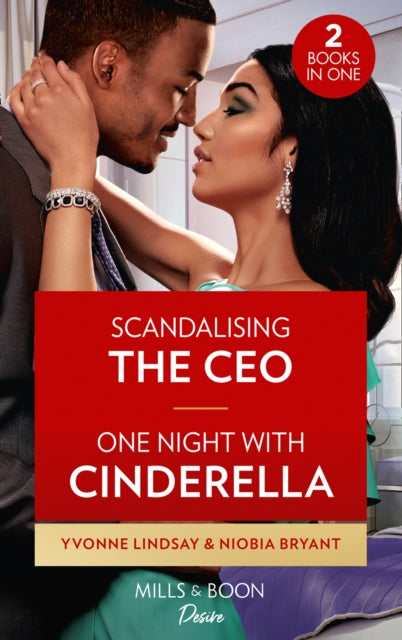 Scandalizing The Ceo / One Night With Cinderella: Scandalizing the CEO (Clashing Birthrights) / One Night with Cinderella