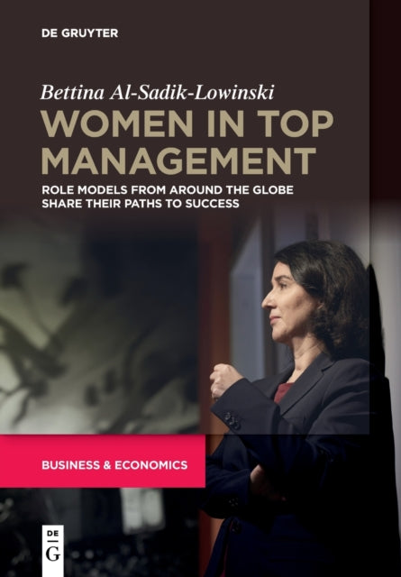 Women in Top management: Role Models from around the Globe share their Paths to success