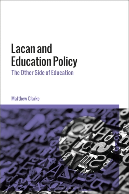 Lacan and Education Policy: The Other Side of Education