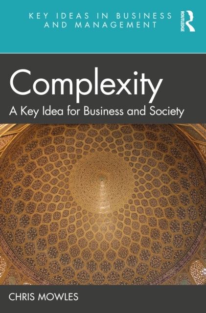 Complexity: A Key Idea for Business and Society