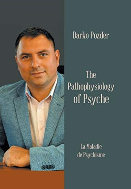 Pathophysiology of Psyche: La Maladie De Psychisme