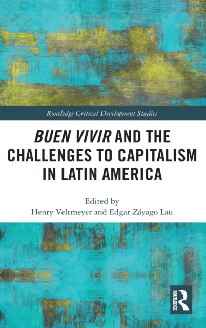 Buen Vivir and the Challenges to Capitalism in Latin America