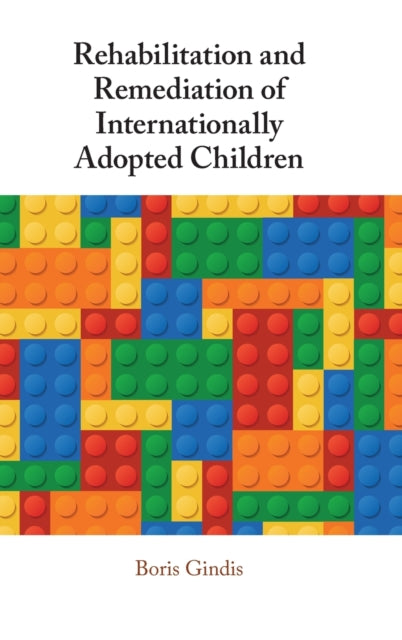 Rehabilitation and Remediation of Internationally Adopted Children