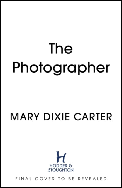 Photographer: an addictive and gripping new psychological thriller that you won't want to put down for 2021