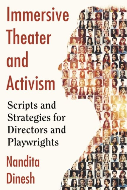 Immersive Theater and Activism: Scripts and Strategies for Directors and Playwrights