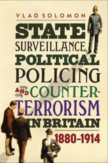 State Surveillance, Political Policing and Count - 1880-1914