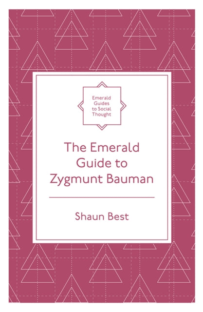 Emerald Guide to Zygmunt Bauman