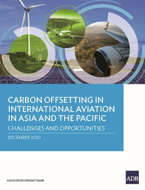 Carbon Offsetting in International Aviation in Asia and the Pacific: Challenges and Opportunities