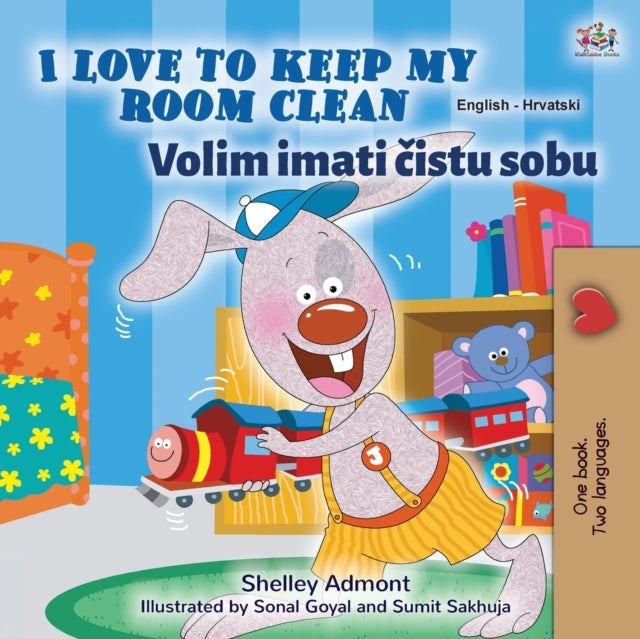 I Love to Keep My Room Clean (English Croatian Bilingual Children's Book)