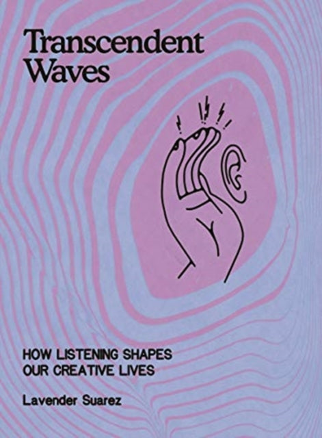 Transcendent Waves: How Listening Shapes Our Creative Lives